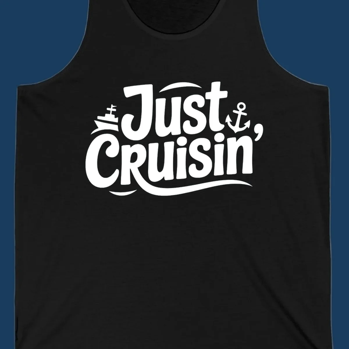 Just Cruisin' text with ship and anchor illustrations for a cruise vacation shirt.