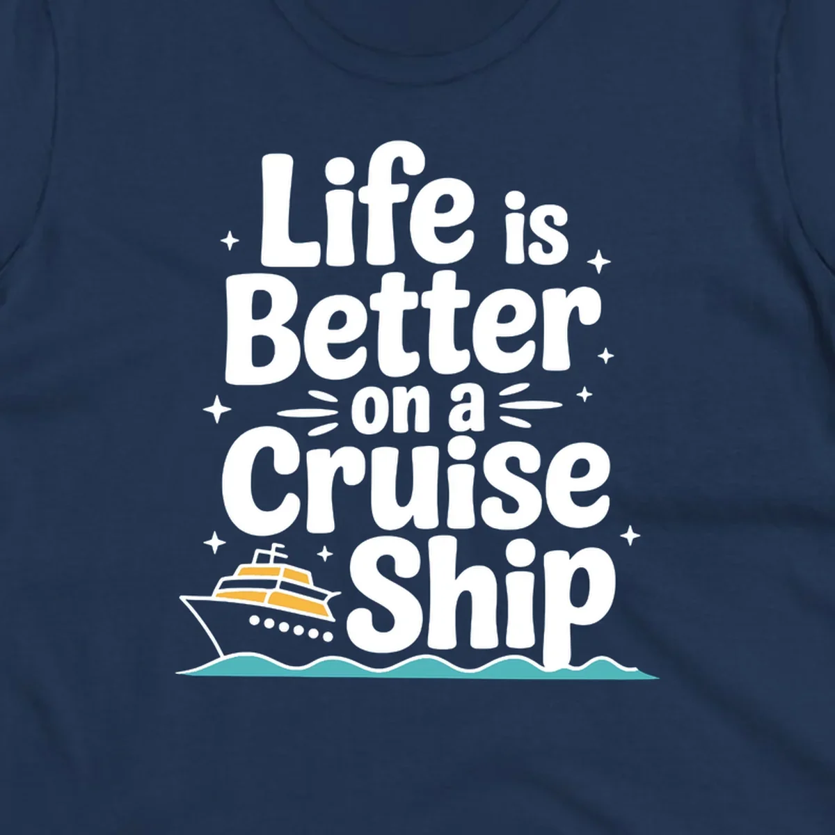 Life is better on a cruise ship text and illustration
