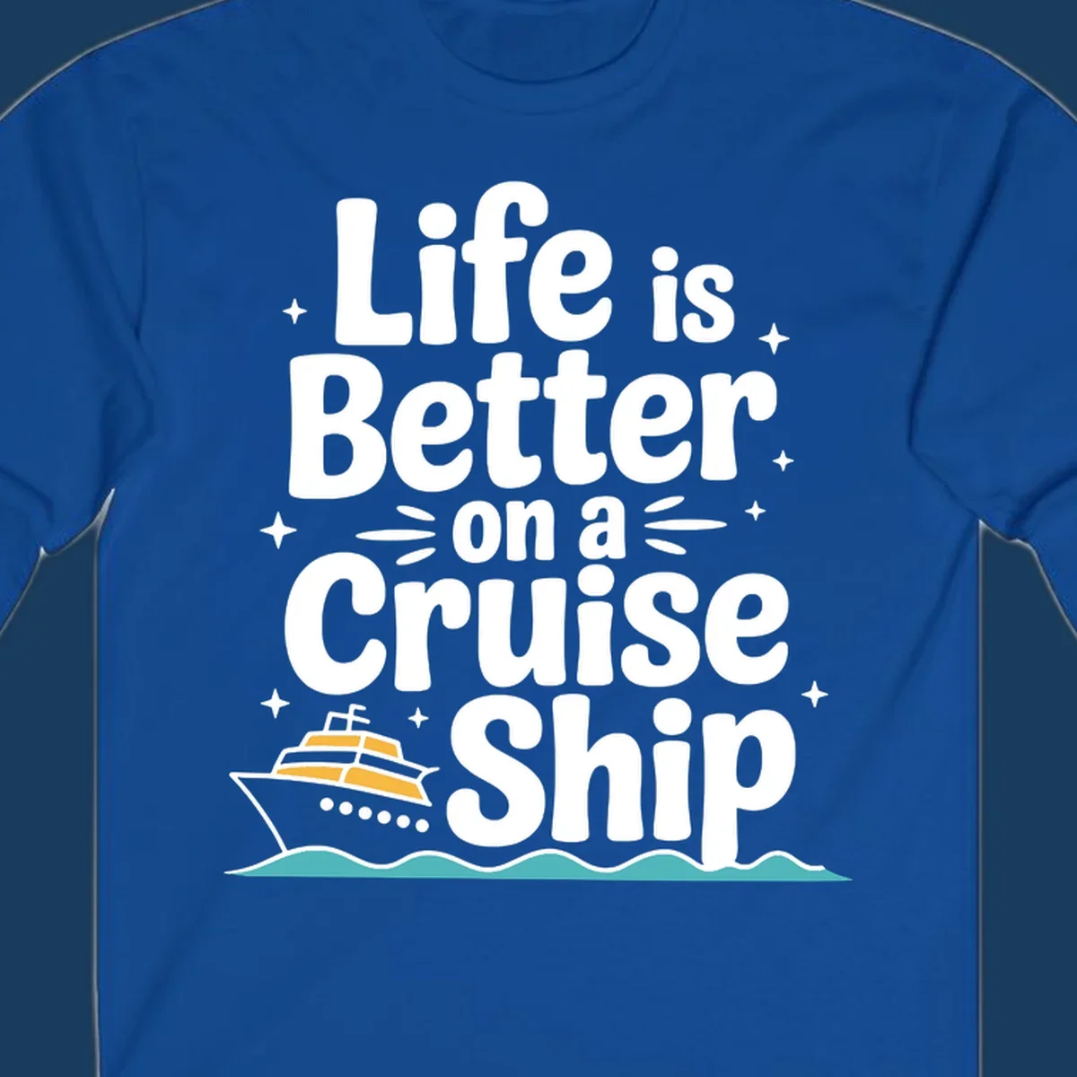 Life is better on a cruise ship text and illustration