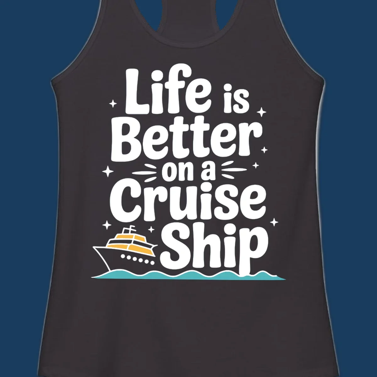 Life is better on a cruise ship text and illustration