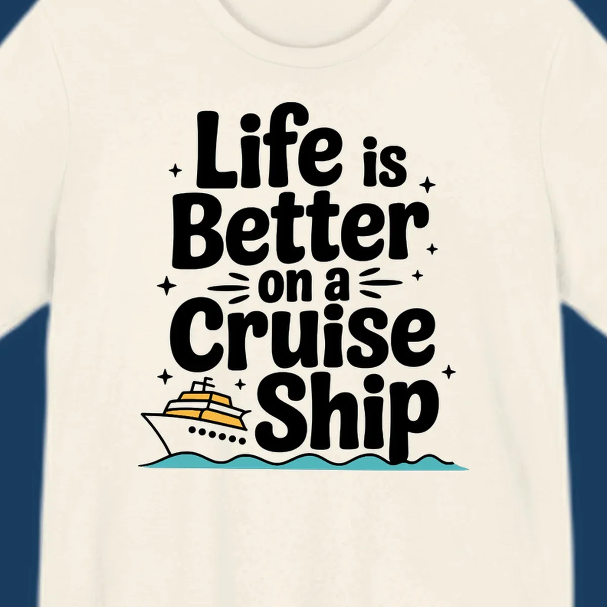Life is better on a cruise ship text and illustration