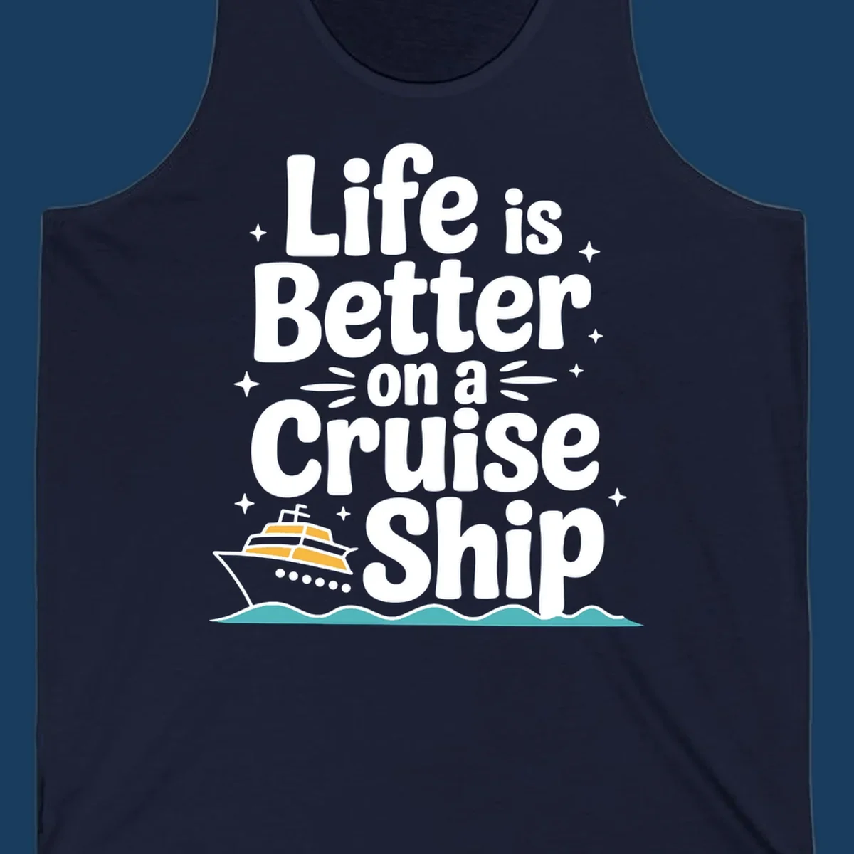 Life is better on a cruise ship text and illustration