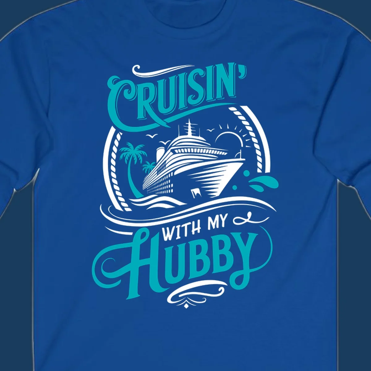 Cruisin with Hubby cruise ship design featuring a ship, palm trees, sun, and text. 