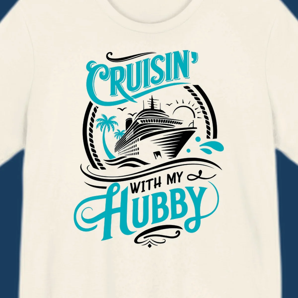 Cruisin with Hubby cruise ship design featuring a ship, palm trees, sun, and text. 