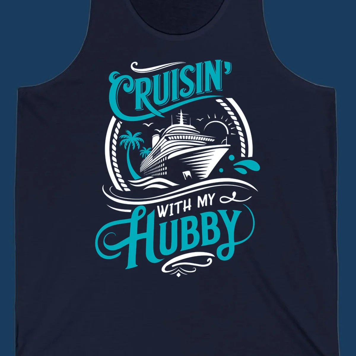 Cruisin with Hubby cruise ship design featuring a ship, palm trees, sun, and text. 