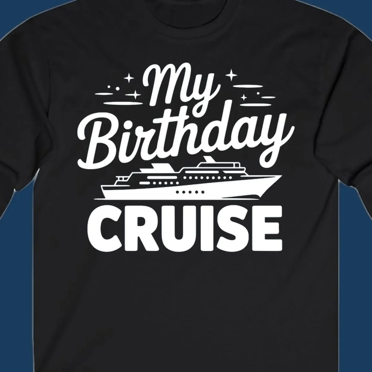 My Birthday Cruise text and illustration with a cruise ship and stars.