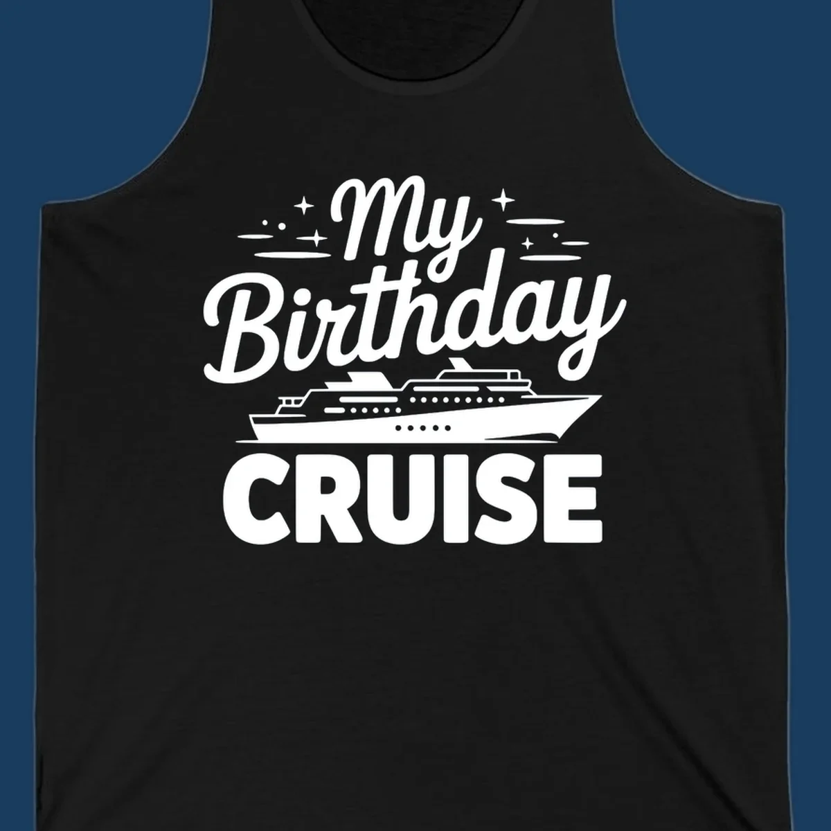 My Birthday Cruise text and illustration with a cruise ship and stars.