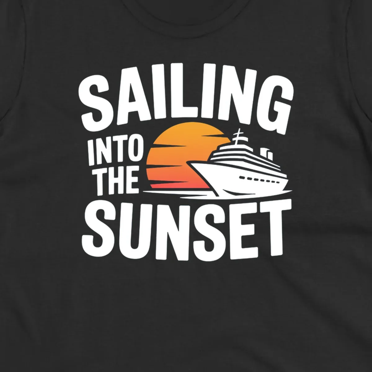 Sailing into sunset cruise ship graphic with text.