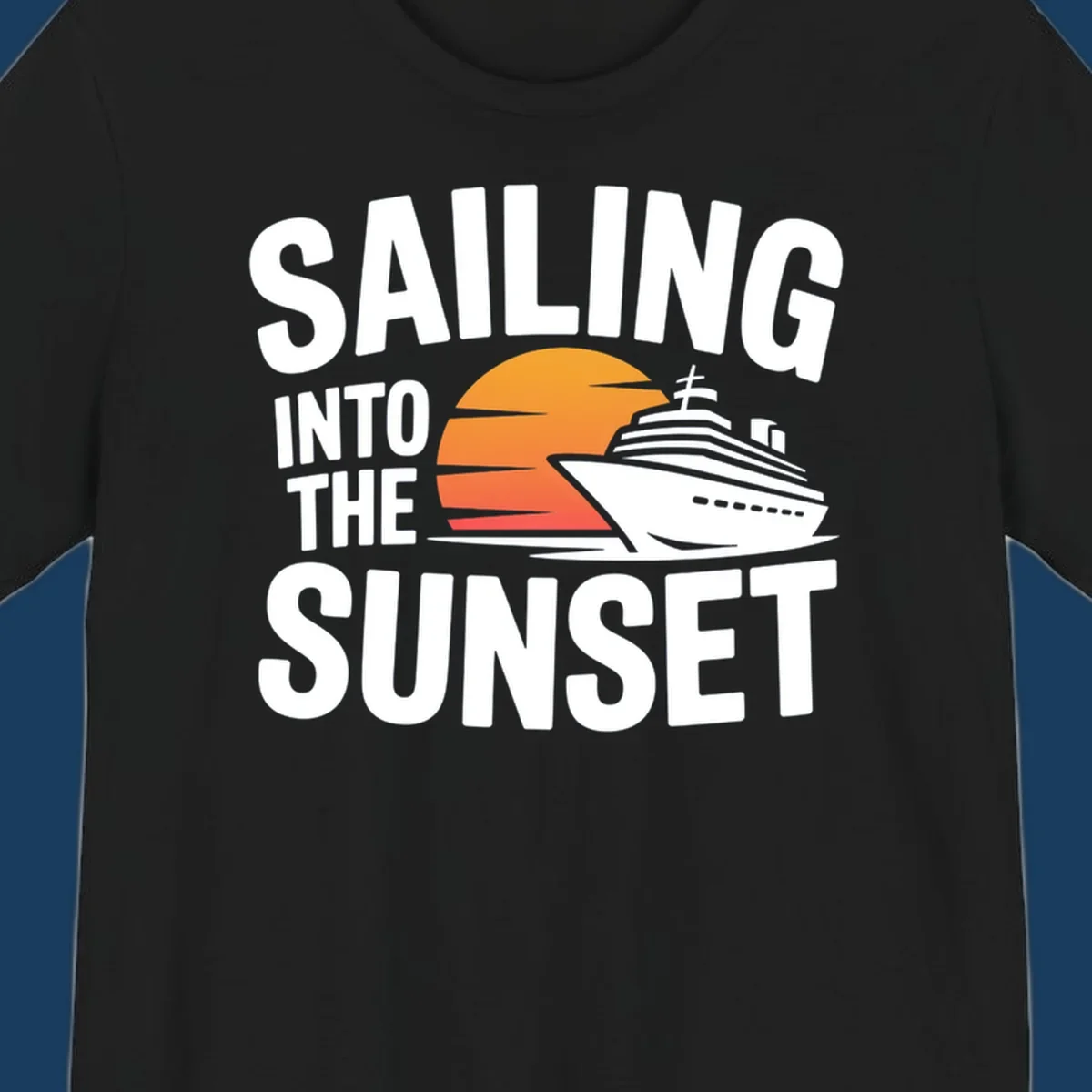 Sailing into sunset cruise ship graphic with text.