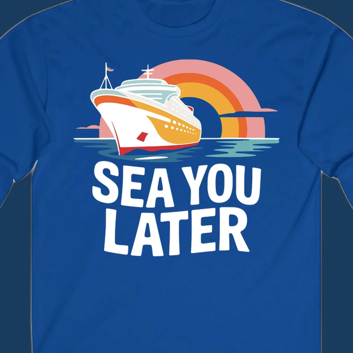 Cruise ship with rainbow and 'SEA YOU LATER' text.