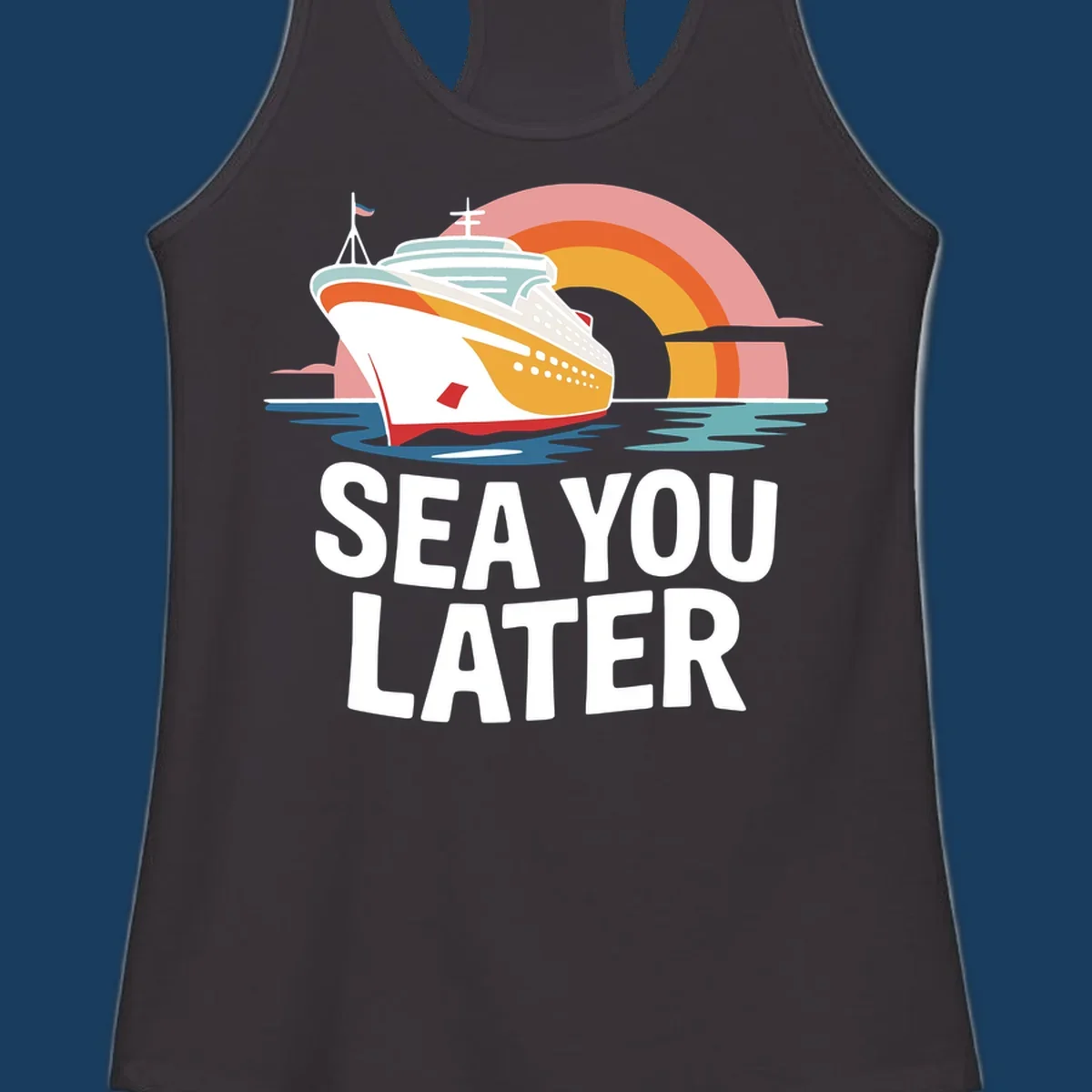 Cruise ship with rainbow and 'SEA YOU LATER' text.