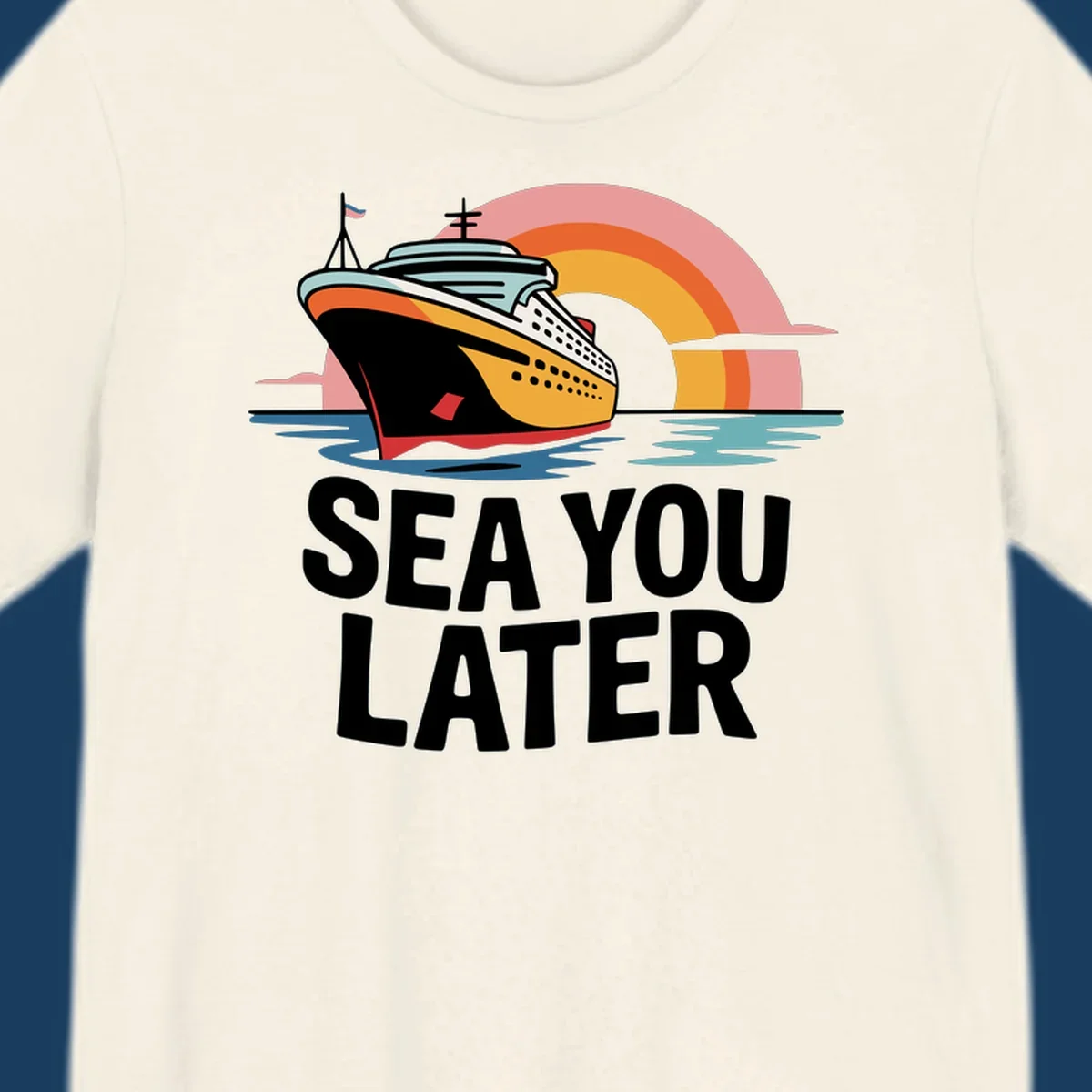 Cruise ship with rainbow and 'SEA YOU LATER' text.