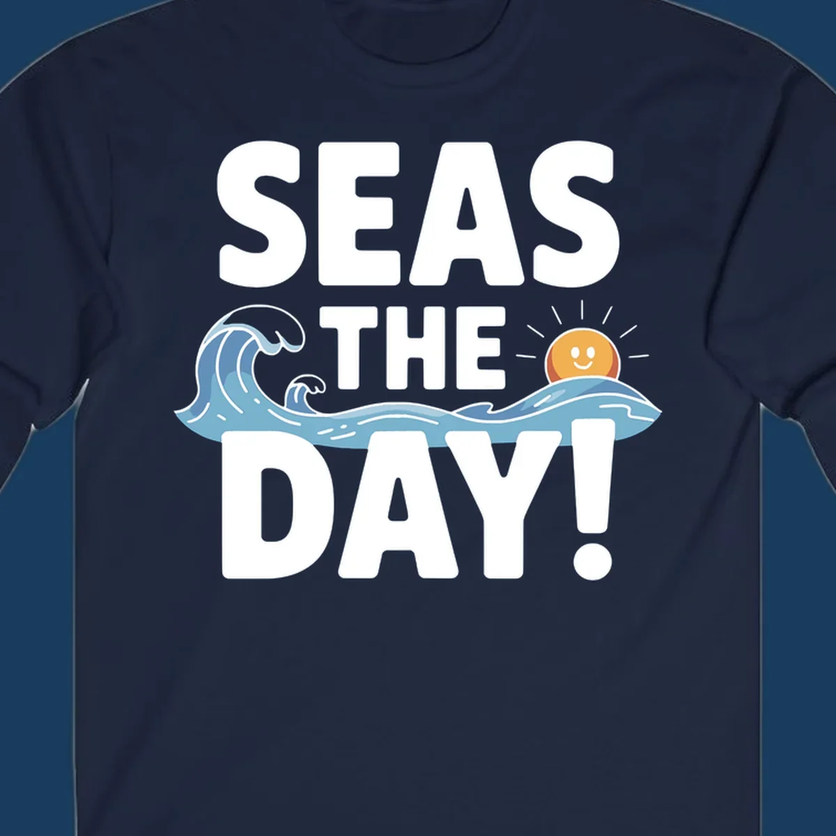 Seas The Day pun design with ocean waves and a smiling sun.