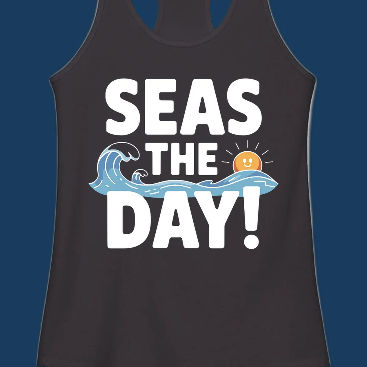 Seas The Day pun design with ocean waves and a smiling sun.