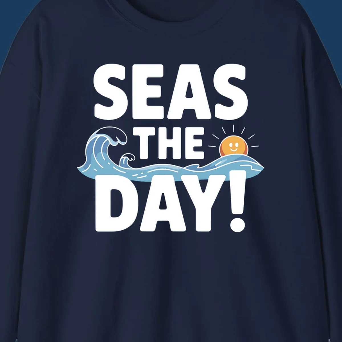 Seas The Day pun design with ocean waves and a smiling sun.