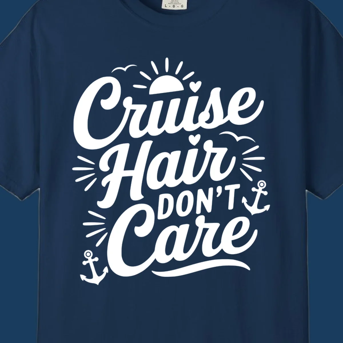 Cruise Hair Don't Care slogan with anchors, sun, and birds.