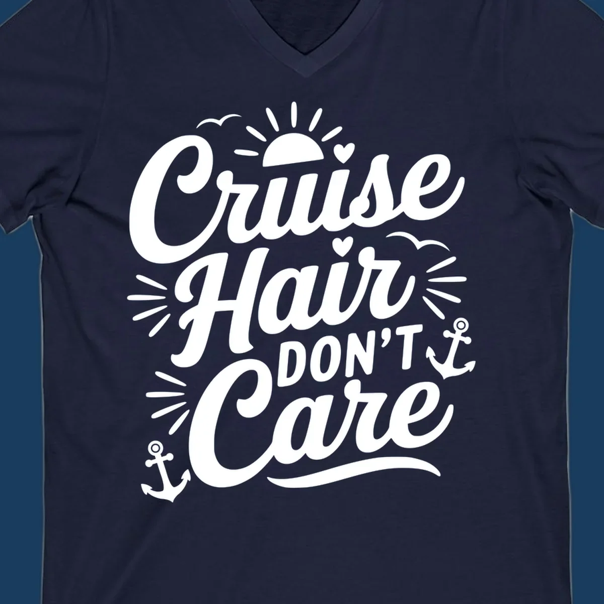 Cruise Hair Don't Care slogan with anchors, sun, and birds.