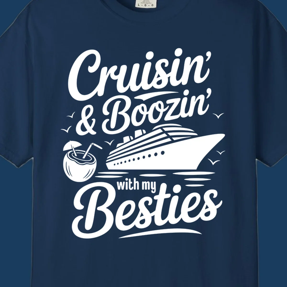 Cruisin' & Boozin' With My Besties text with cruise ship and coconut drink.