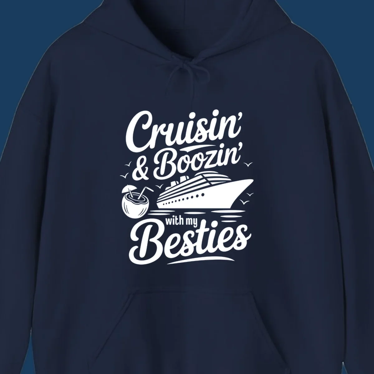 Cruisin' & Boozin' With My Besties text with cruise ship and coconut drink.