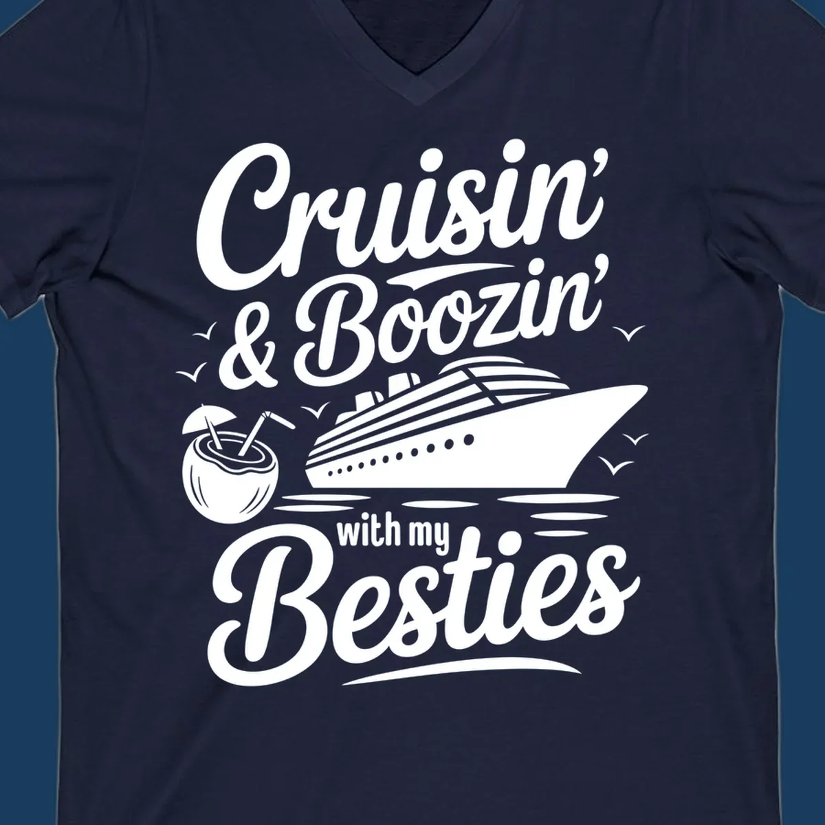 Cruisin' & Boozin' With My Besties text with cruise ship and coconut drink.