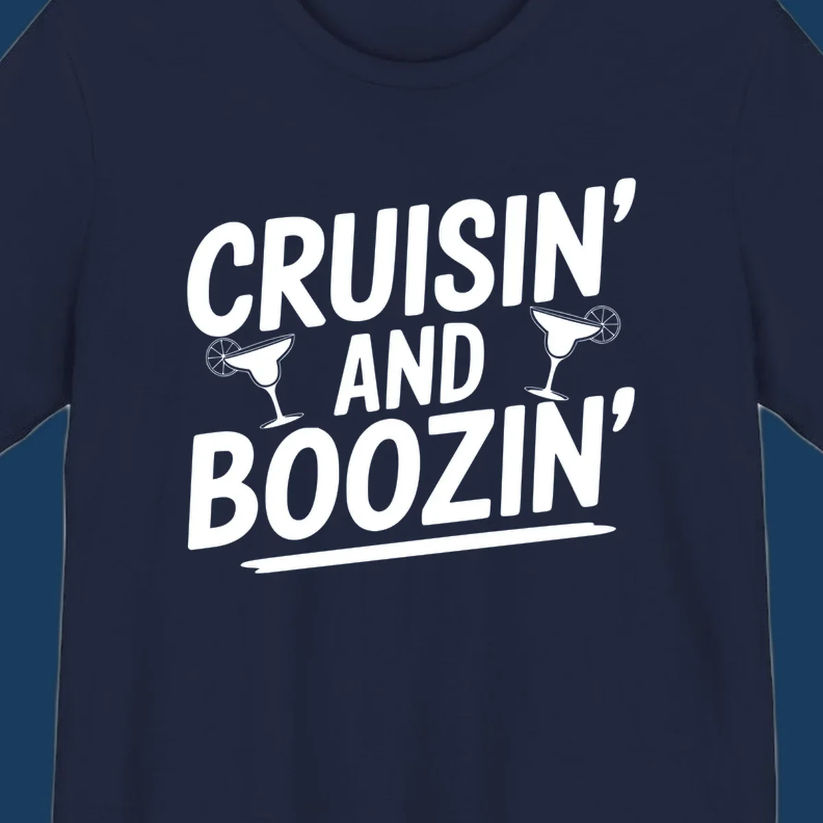 Cruisin' and Boozin' text with margarita glasses, white on black.