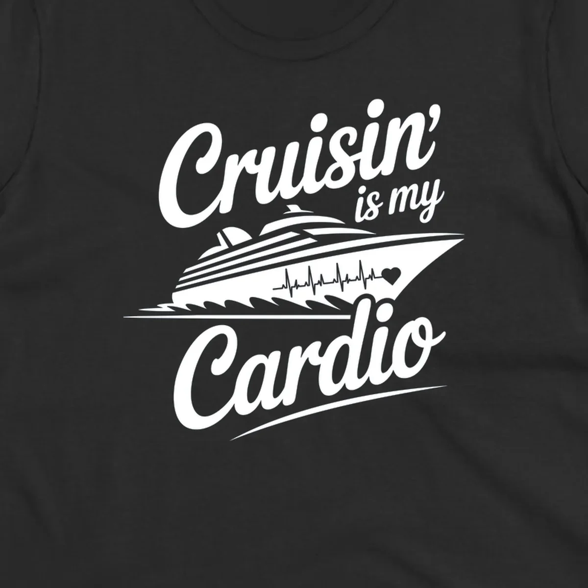 Cruisin is my Cardio text with cruise ship and heartbeat graphic. Cruisin-is-my-cardio