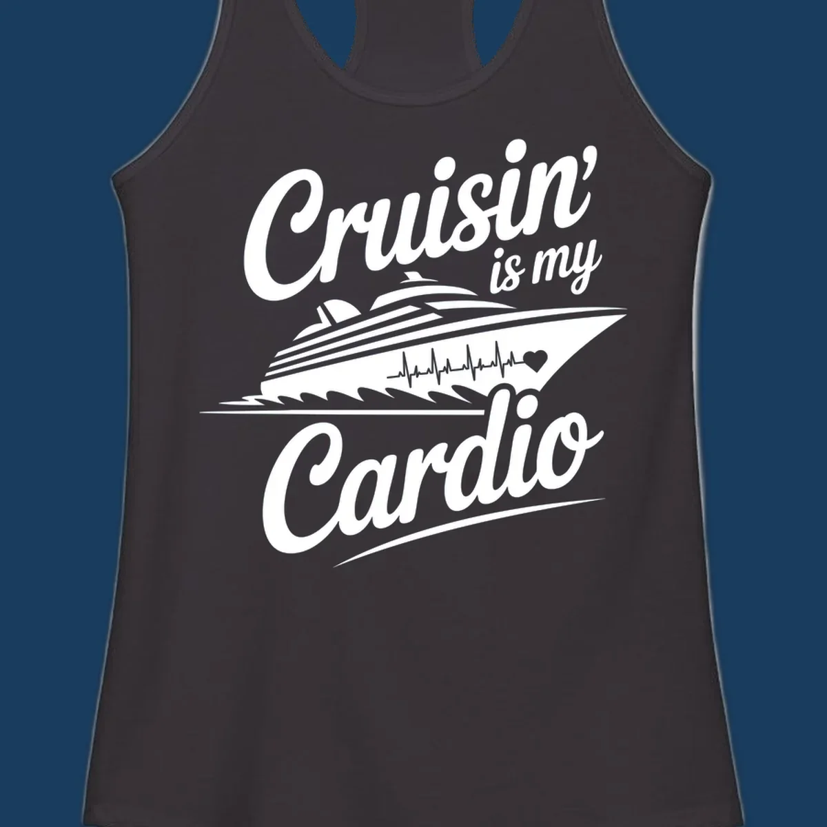 Cruisin is my Cardio text with cruise ship and heartbeat graphic. Cruisin-is-my-cardio