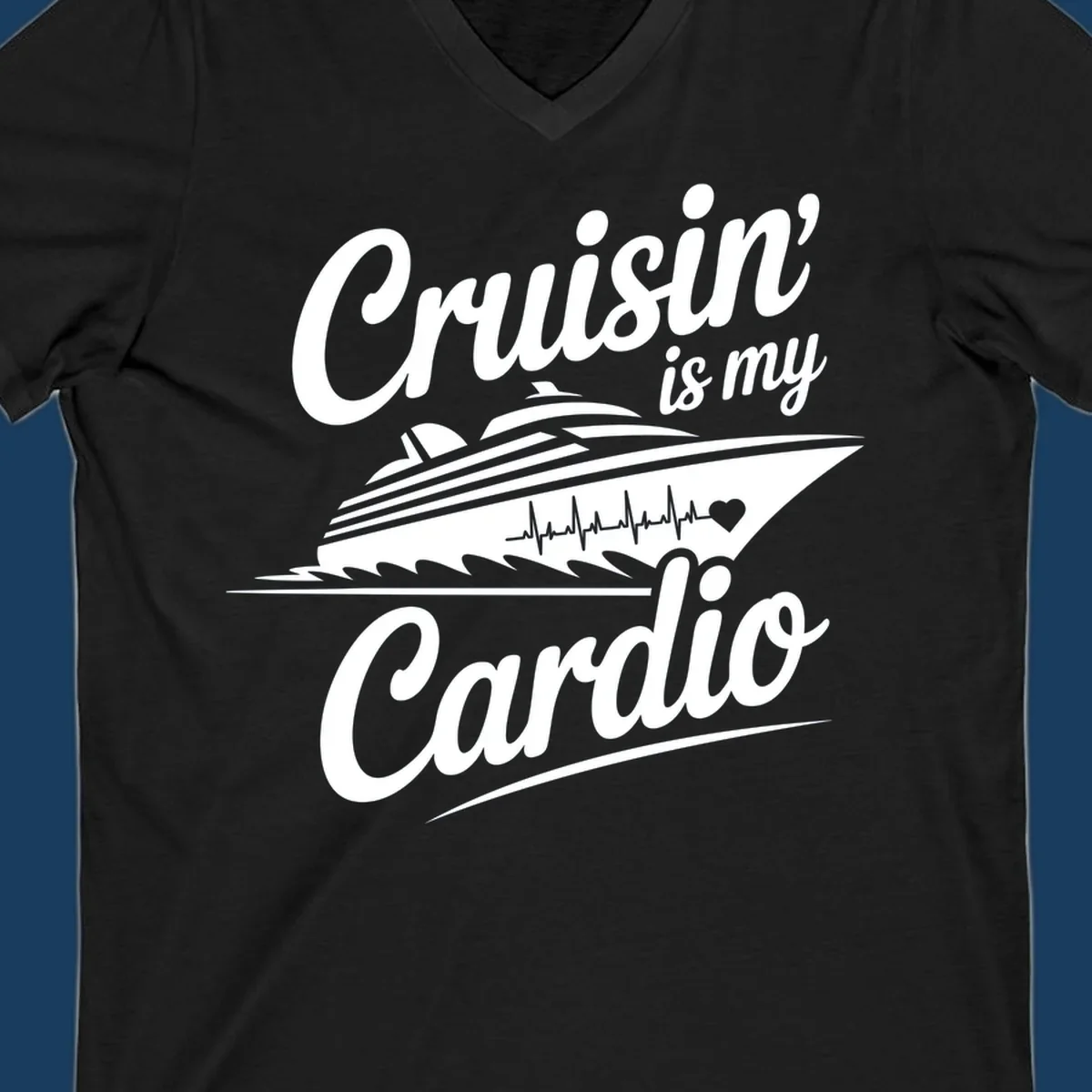Cruisin is my Cardio text with cruise ship and heartbeat graphic. Cruisin-is-my-cardio