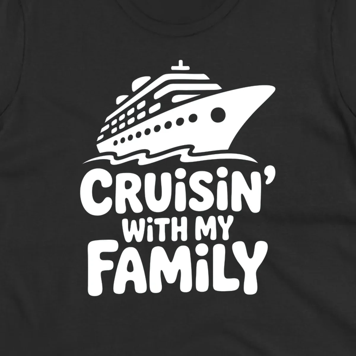 White cruise ship and text that says Cruisin' With My Family. Cruisin-family-cruise.