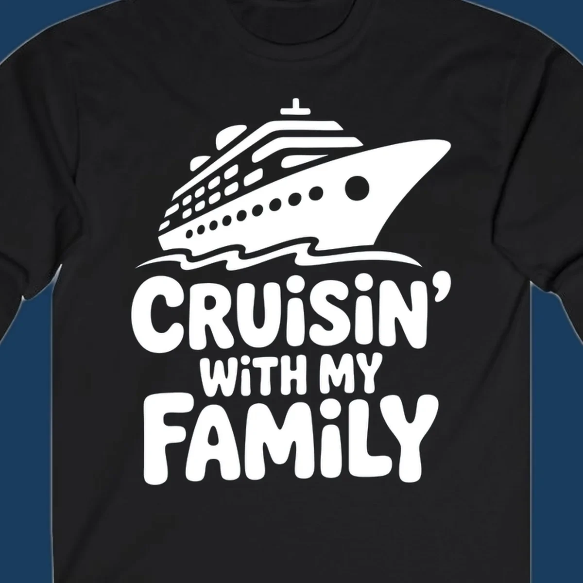 White cruise ship and text that says Cruisin' With My Family. Cruisin-family-cruise.