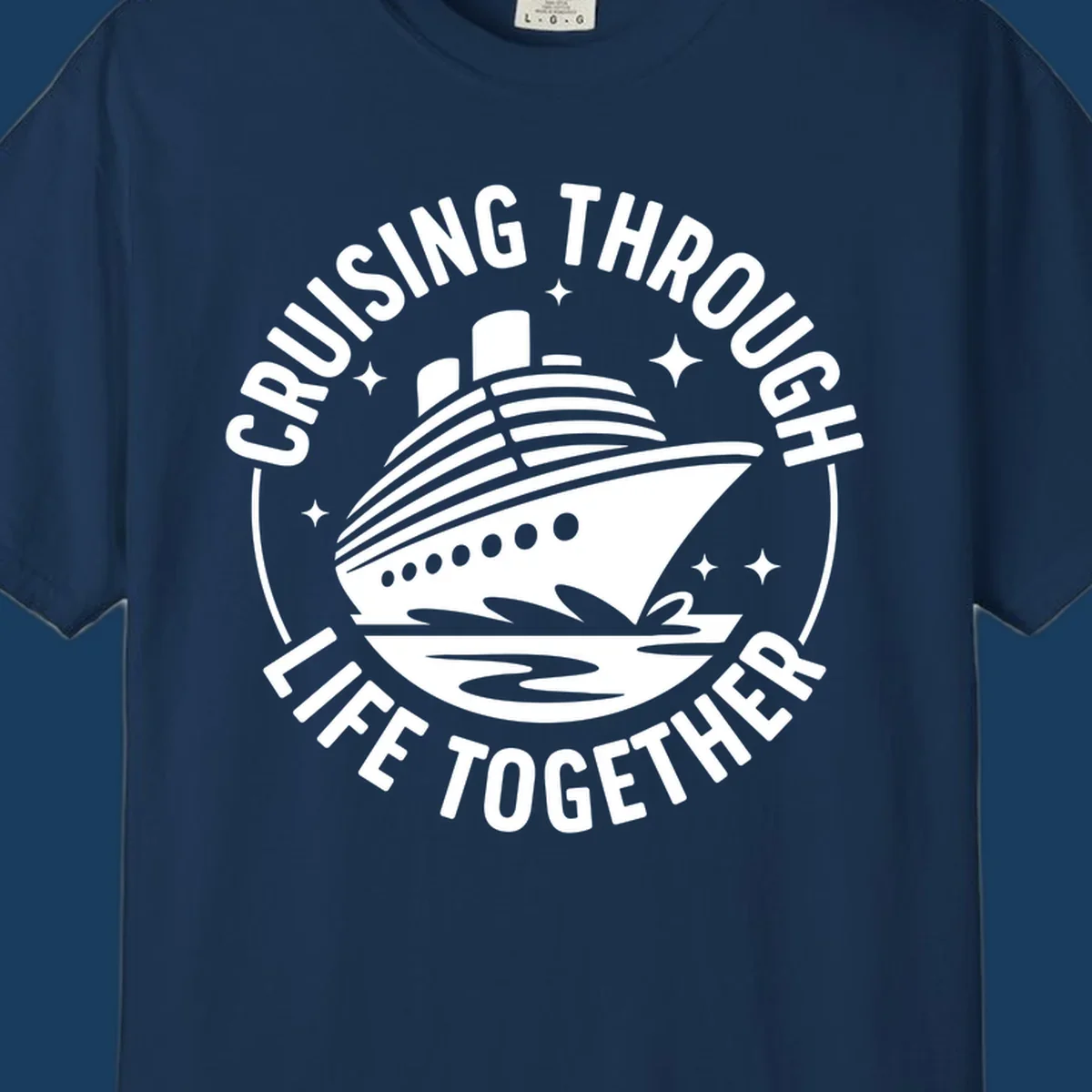Circular badge design with cruise ship and text 'Cruising Through Life Together' for couples cruise shirts.