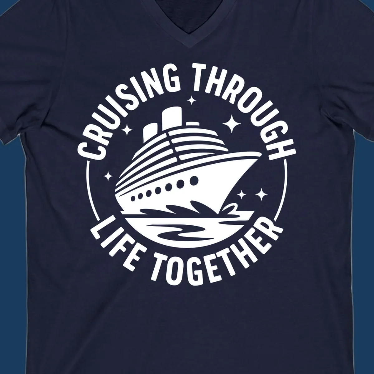 Circular badge design with cruise ship and text 'Cruising Through Life Together' for couples cruise shirts.