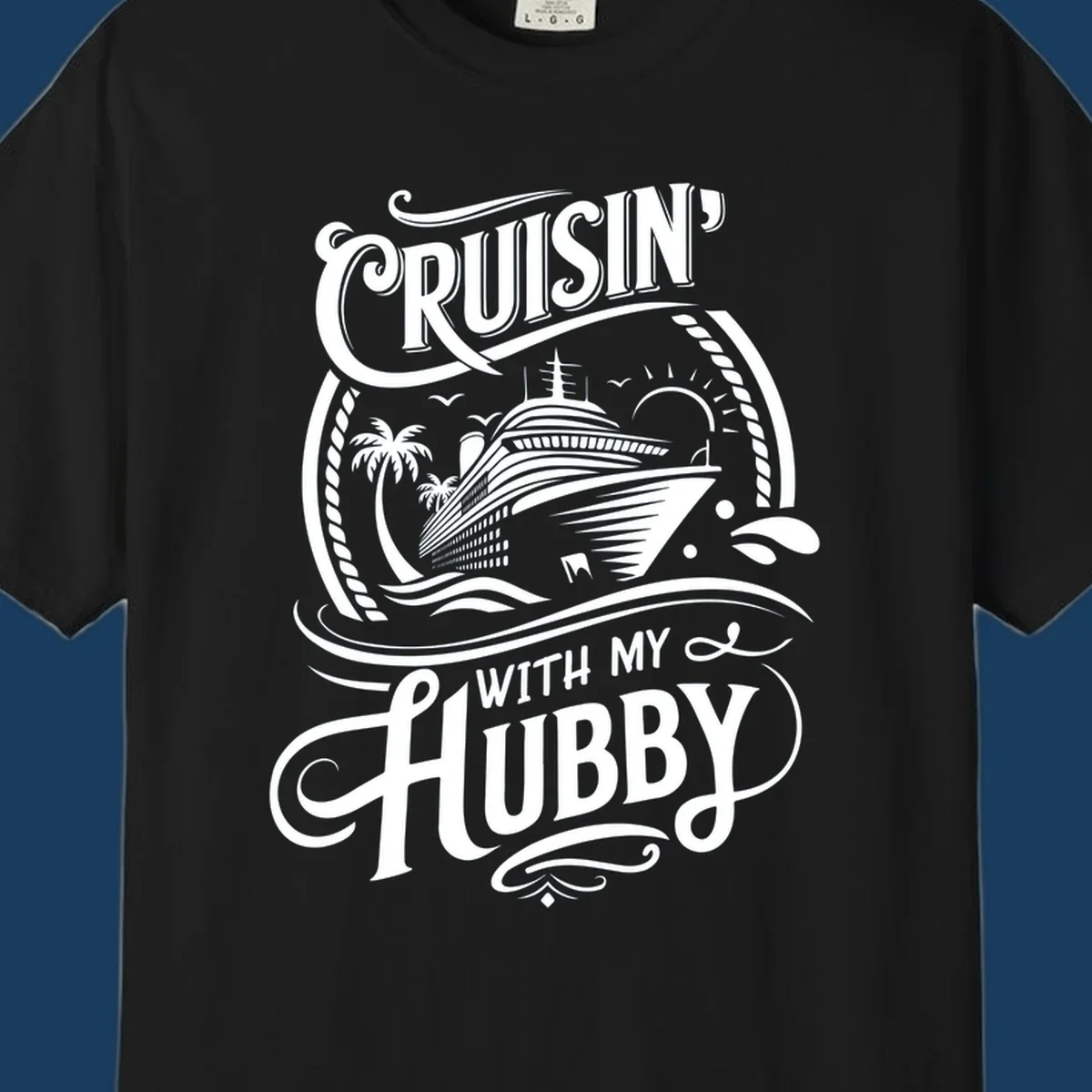 Cruisin With My Hubby text and cruise ship illustration for couples cruise.