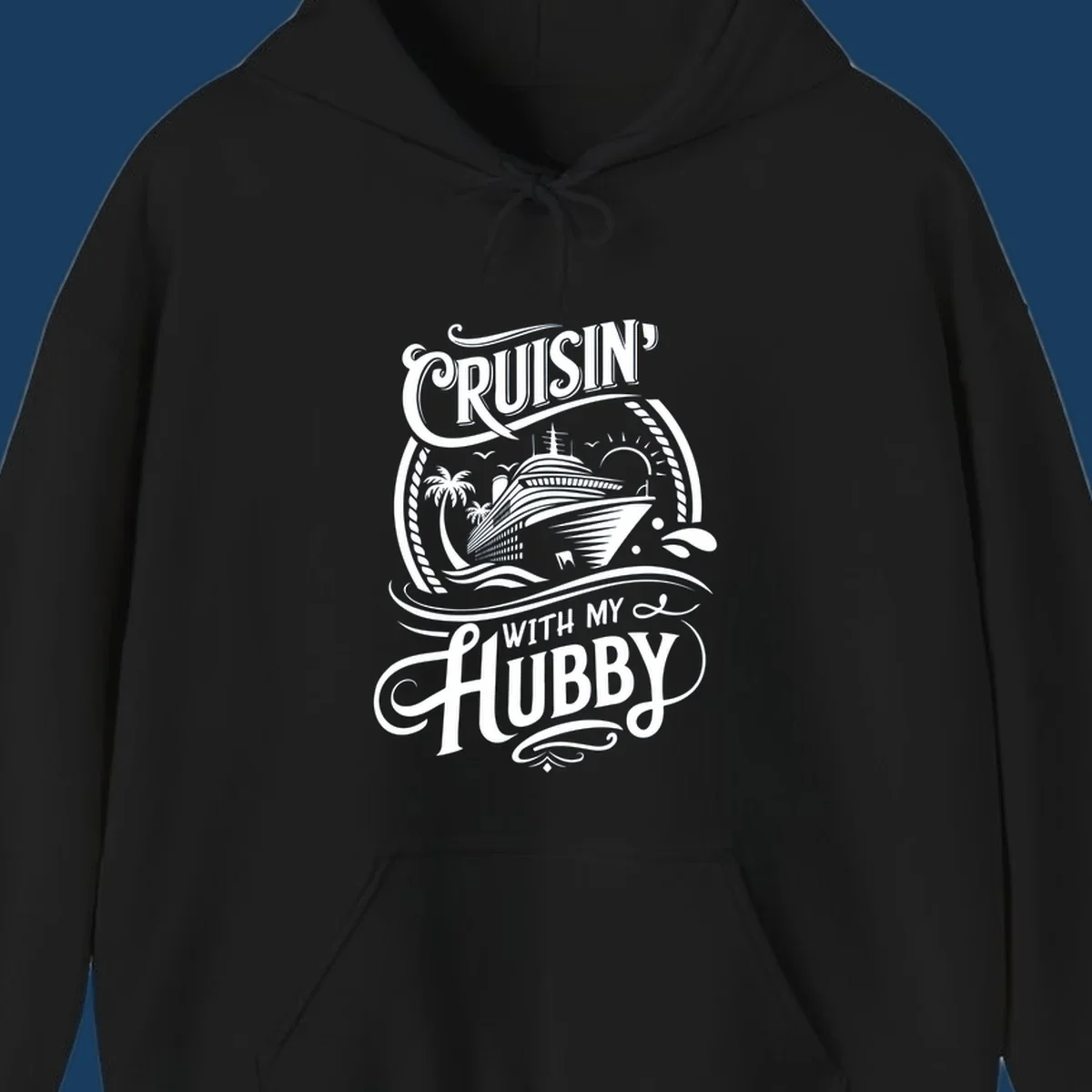Cruisin With My Hubby text and cruise ship illustration for couples cruise.