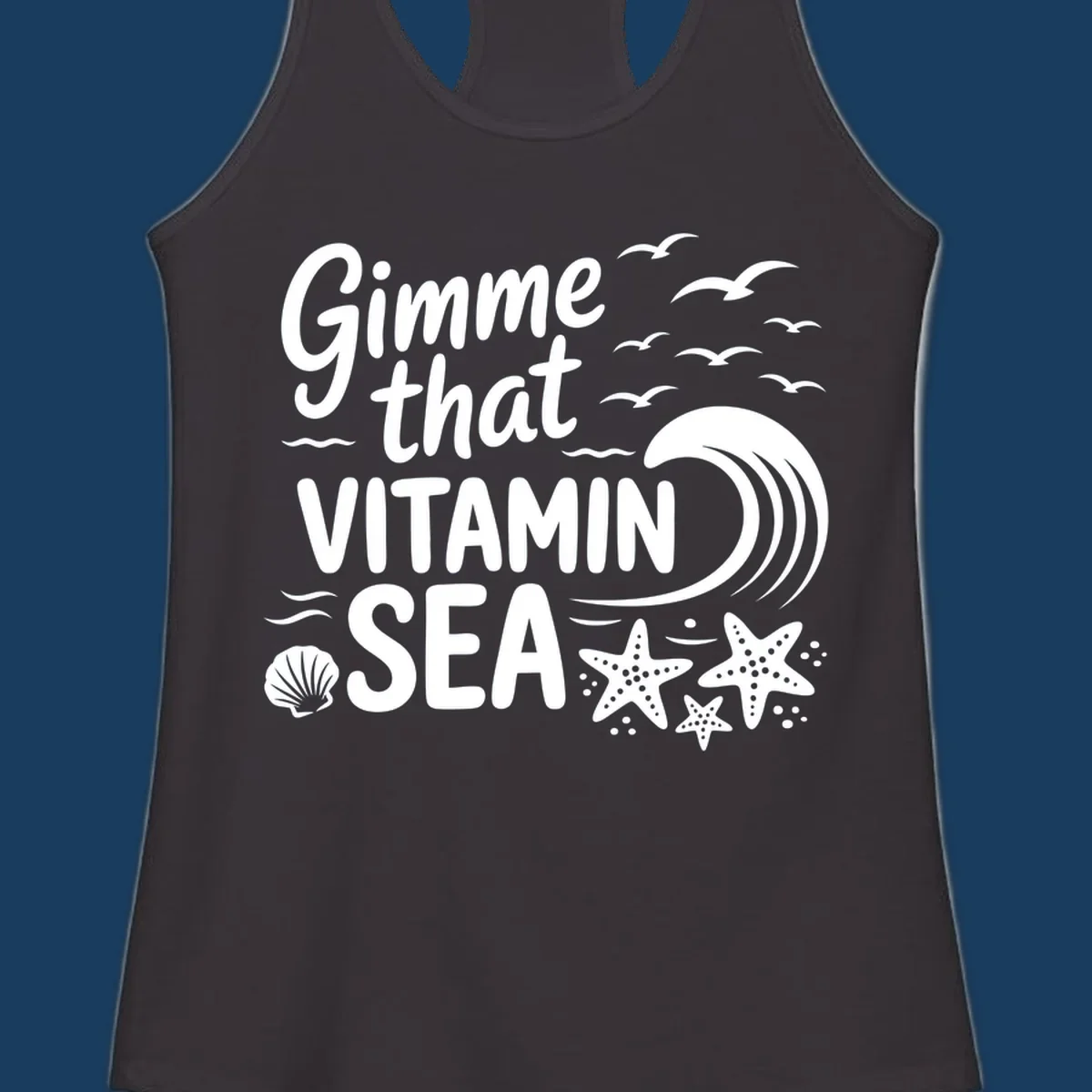 Gimme that Vitamin Sea text with seagulls, wave, starfish, and seashell graphic.