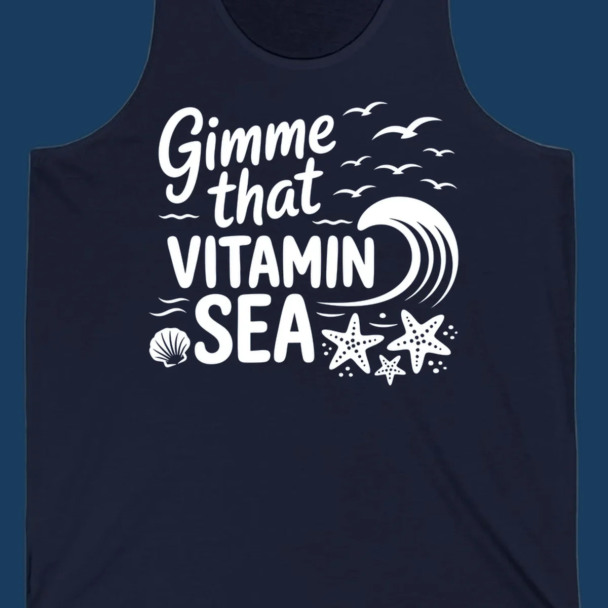 Gimme that Vitamin Sea text with seagulls, wave, starfish, and seashell graphic.