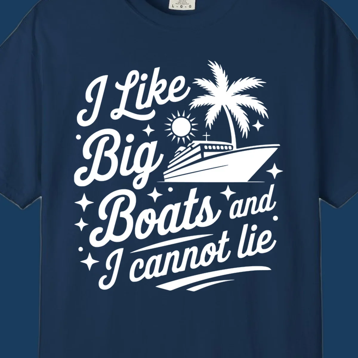 Text and illustration of a cruise ship with palm tree, saying "I Like Big Boats and I Cannot Lie".