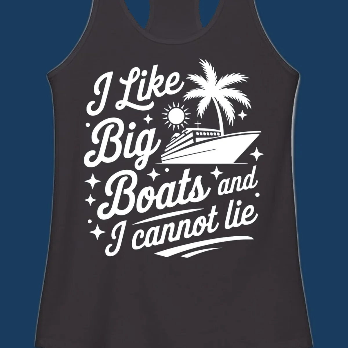 Text and illustration of a cruise ship with palm tree, saying "I Like Big Boats and I Cannot Lie".