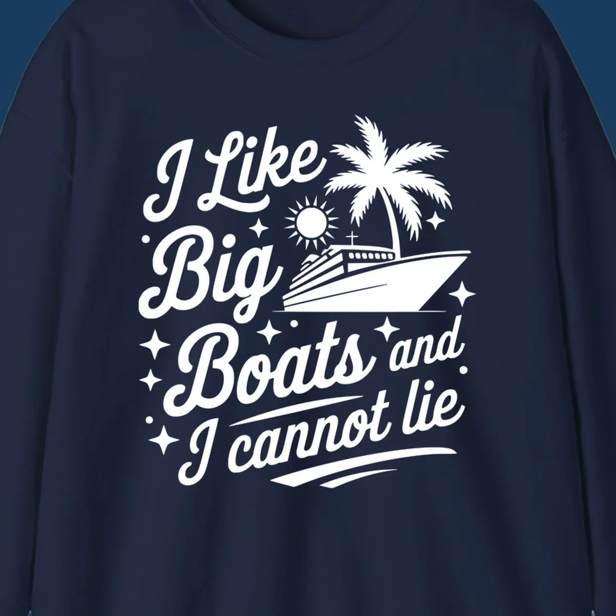 Text and illustration of a cruise ship with palm tree, saying "I Like Big Boats and I Cannot Lie".