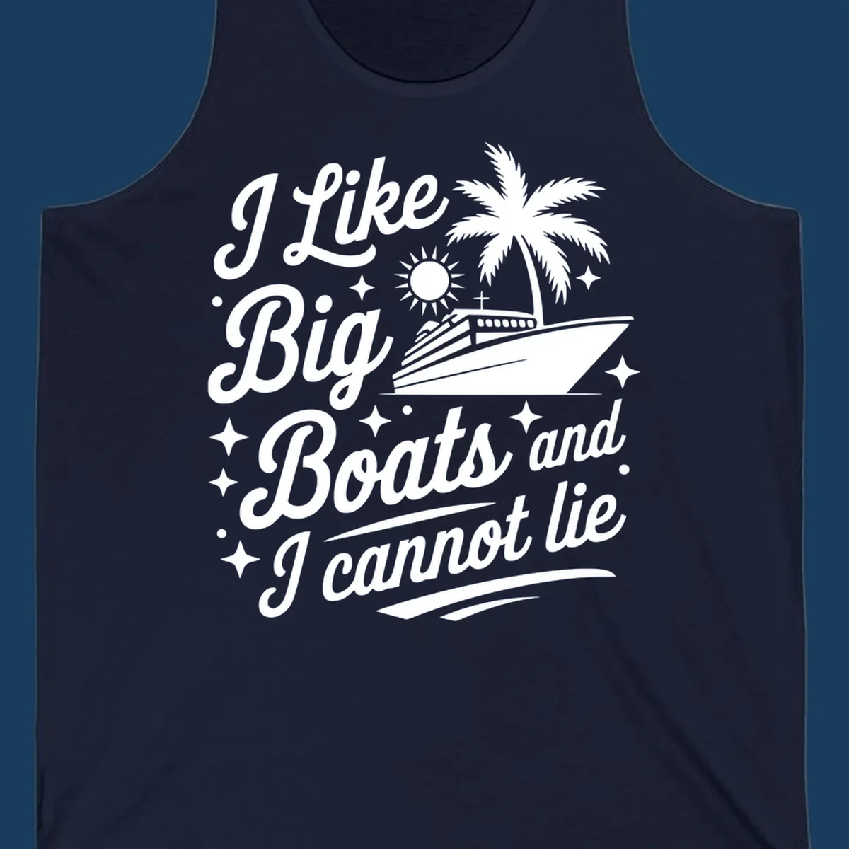 Text and illustration of a cruise ship with palm tree, saying "I Like Big Boats and I Cannot Lie".
