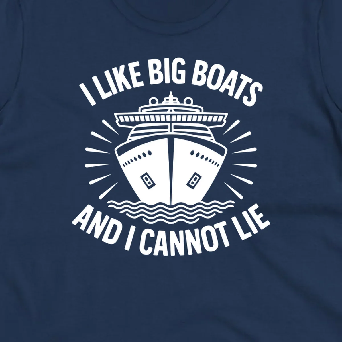 Illustration of a cruise ship with text 'I Like Big Boats And I Cannot Lie', big-boat-cruise-humor.