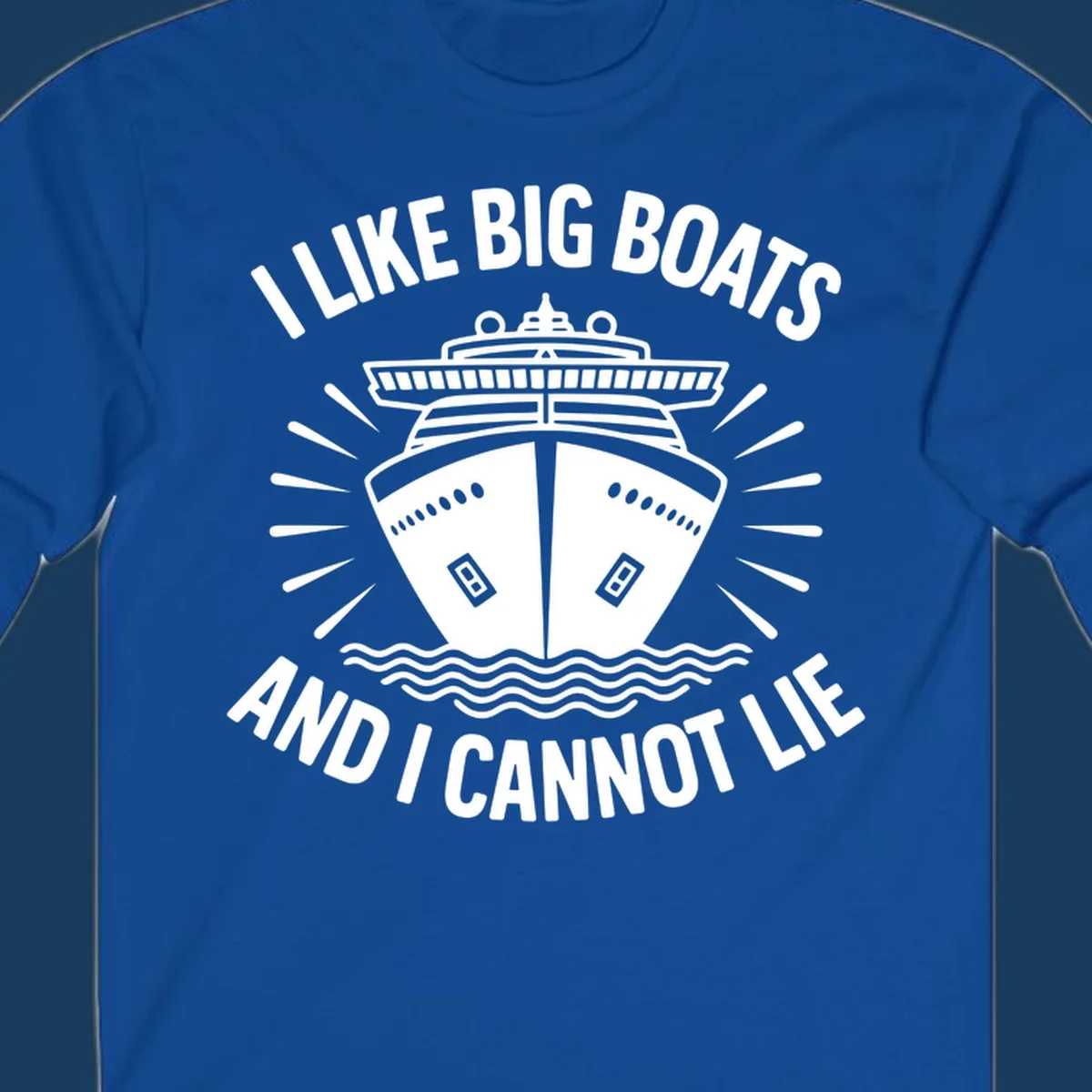 Illustration of a cruise ship with text 'I Like Big Boats And I Cannot Lie', big-boat-cruise-humor.