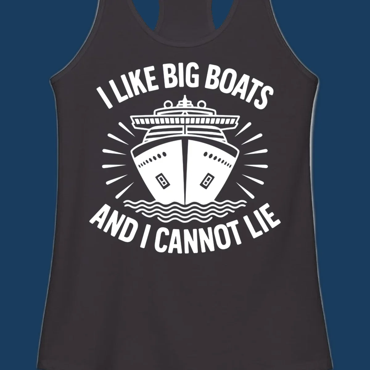 Illustration of a cruise ship with text 'I Like Big Boats And I Cannot Lie', big-boat-cruise-humor.