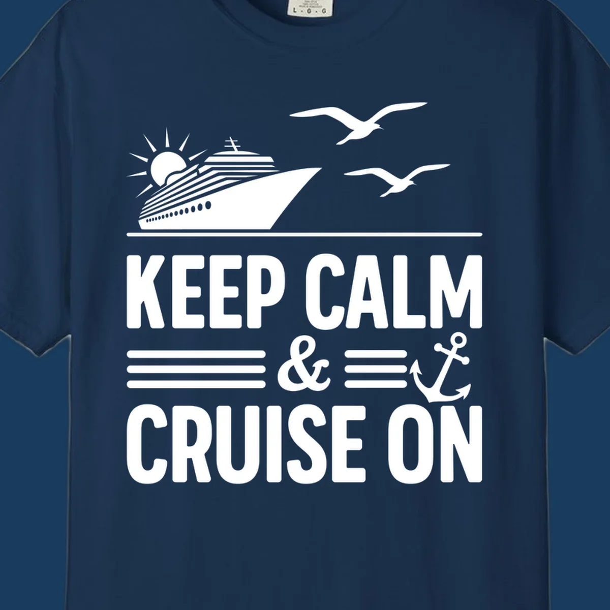 Keep calm and cruise on text with cruise ship and anchor graphic.