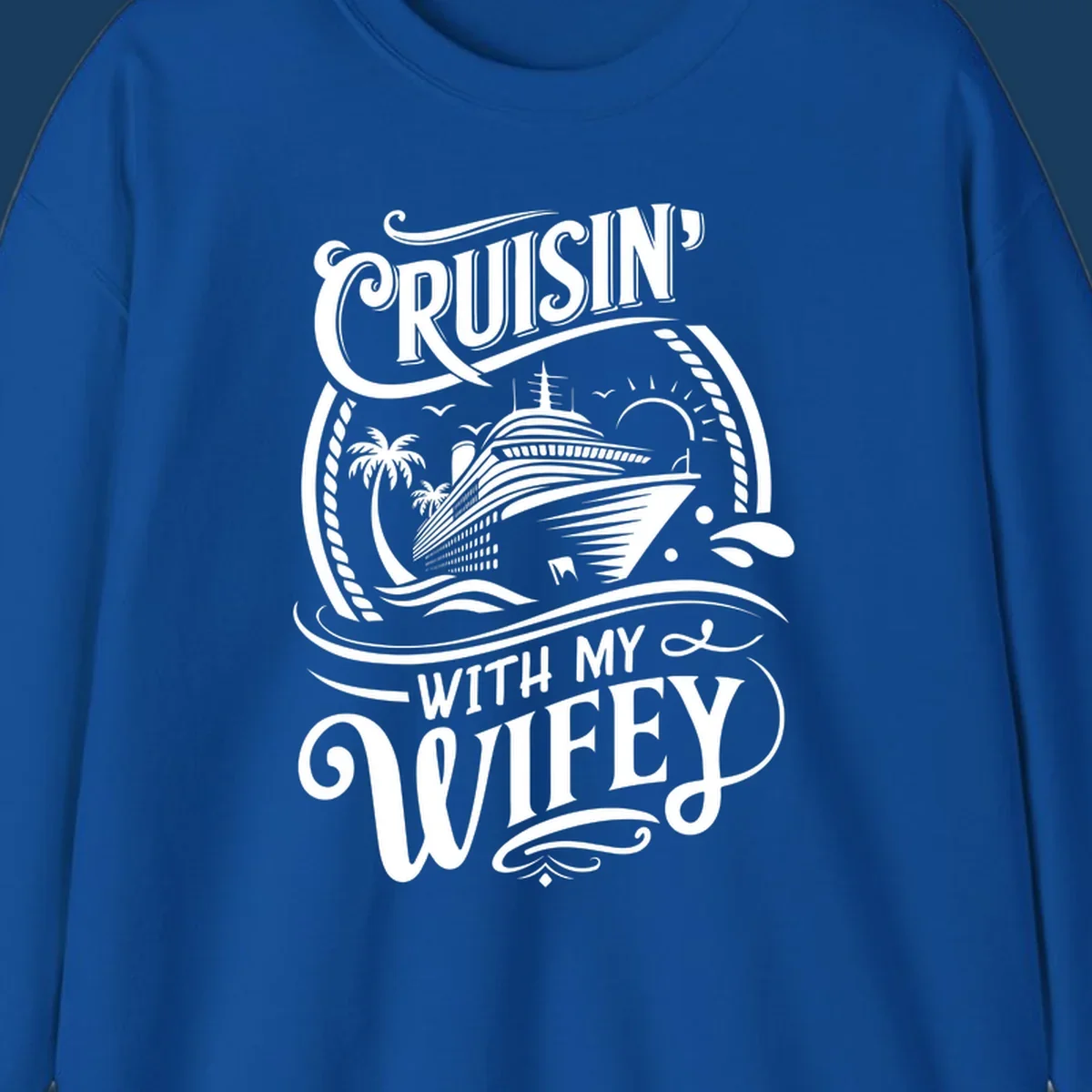 Cruisin with my wifey cruise ship design with text and illustration.