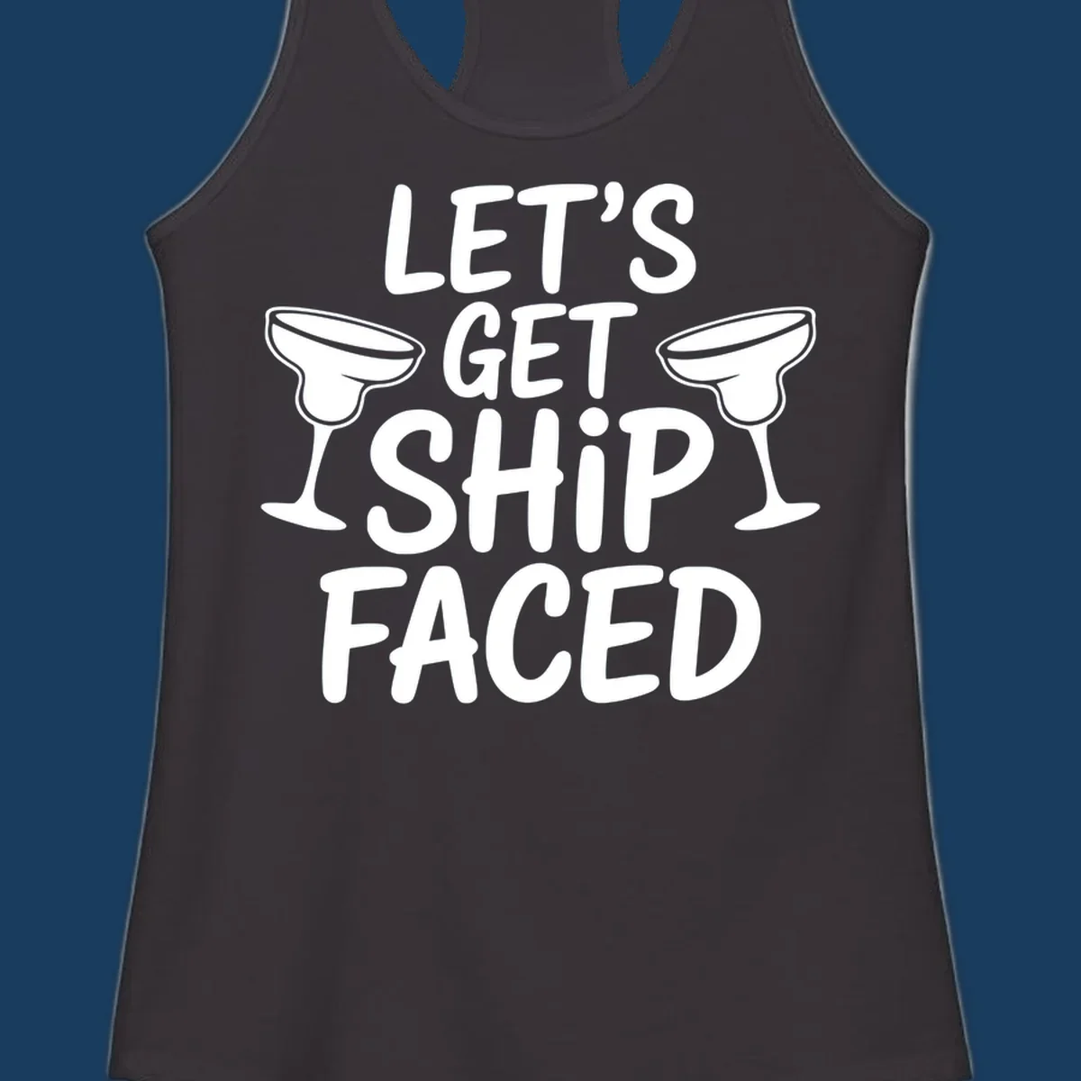 Let's Get Ship Faced text with margarita glasses for cruise vacation shirt