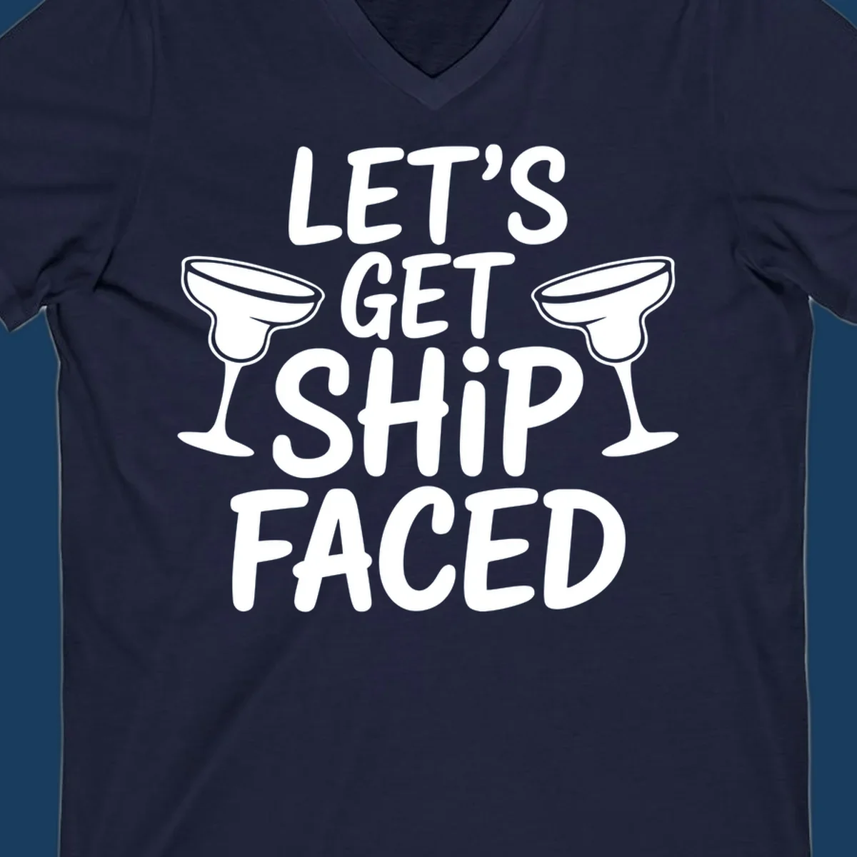 Let's Get Ship Faced text with margarita glasses for cruise vacation shirt