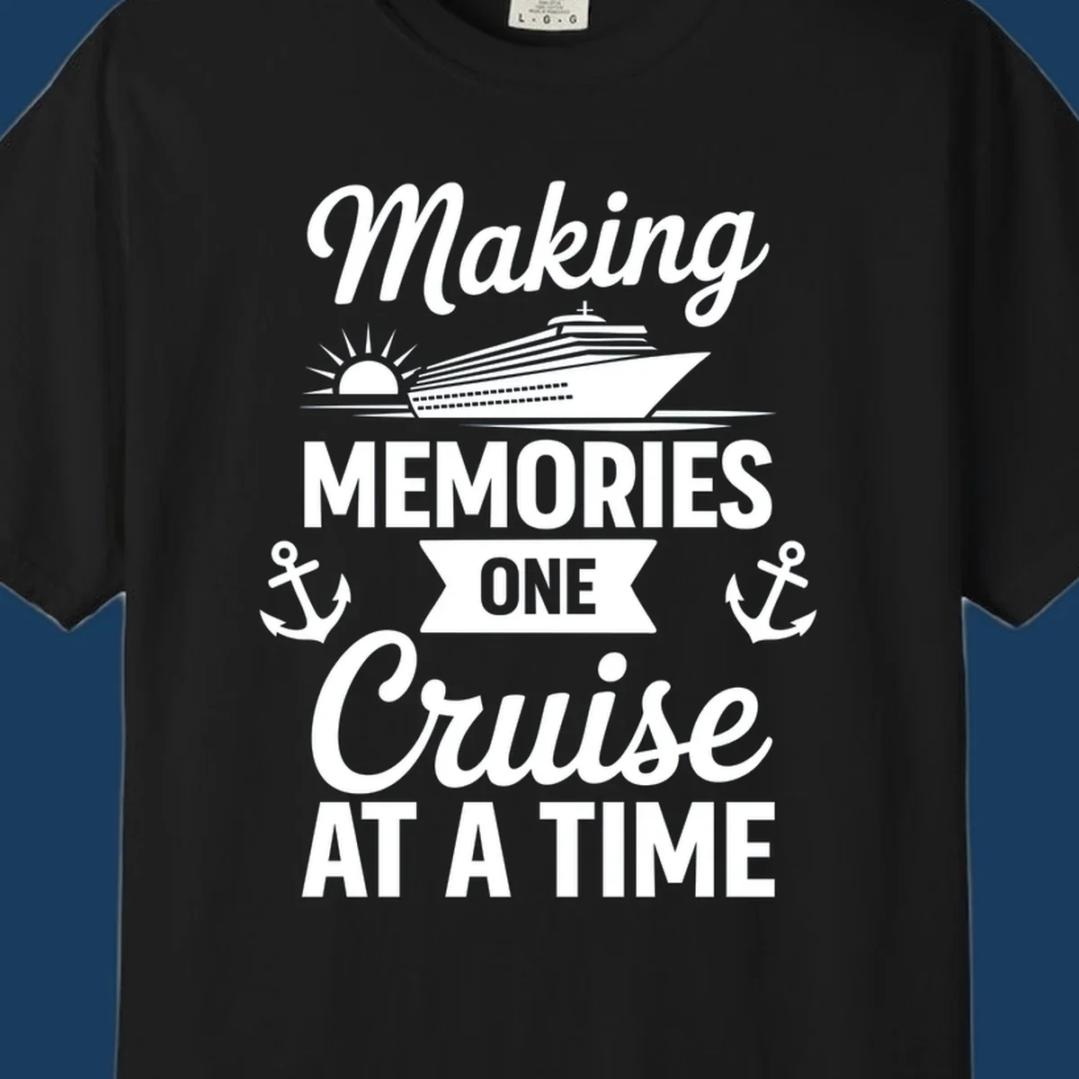 Making memories one cruise at a time text and graphics including cruise ship and anchors.