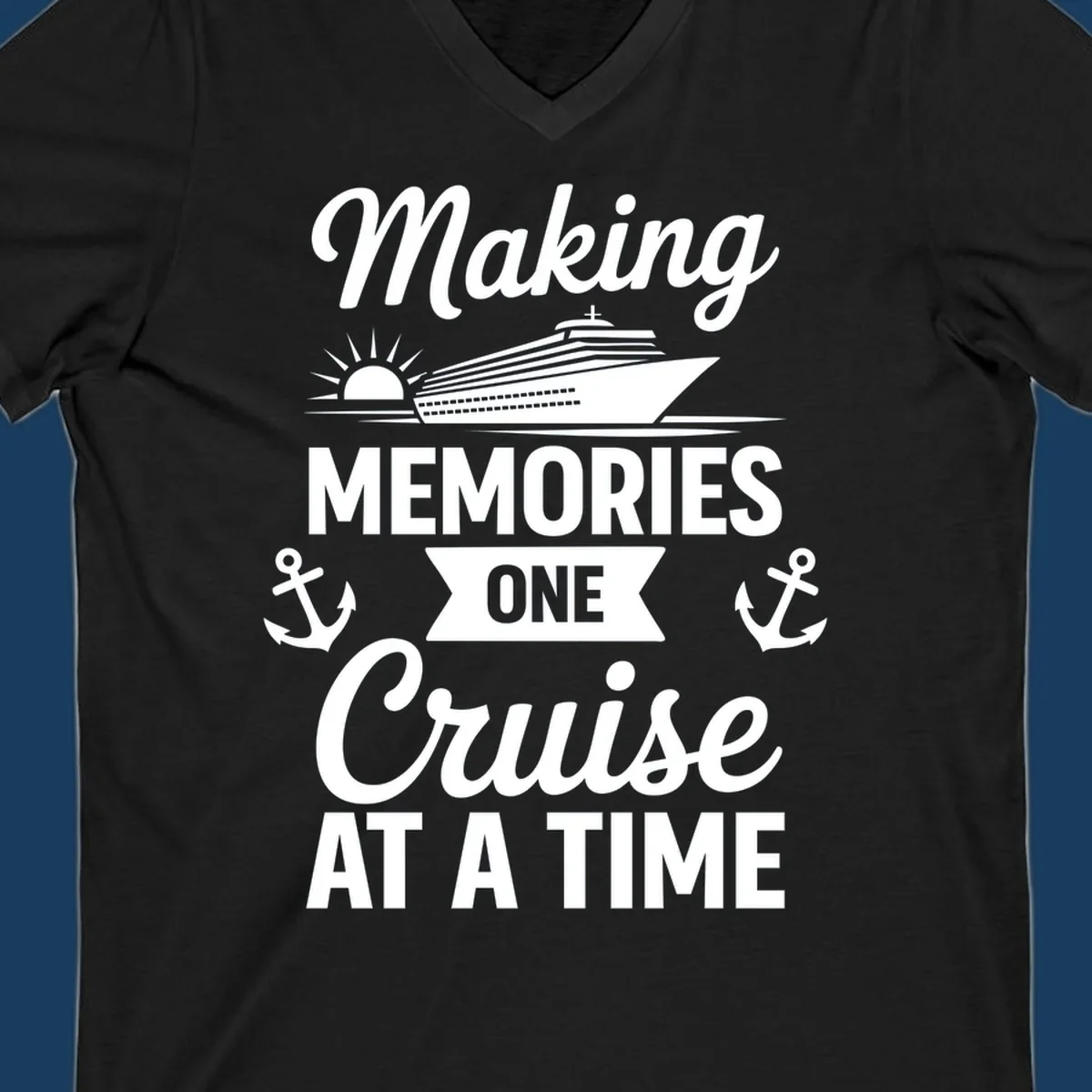 Making memories one cruise at a time text and graphics including cruise ship and anchors.