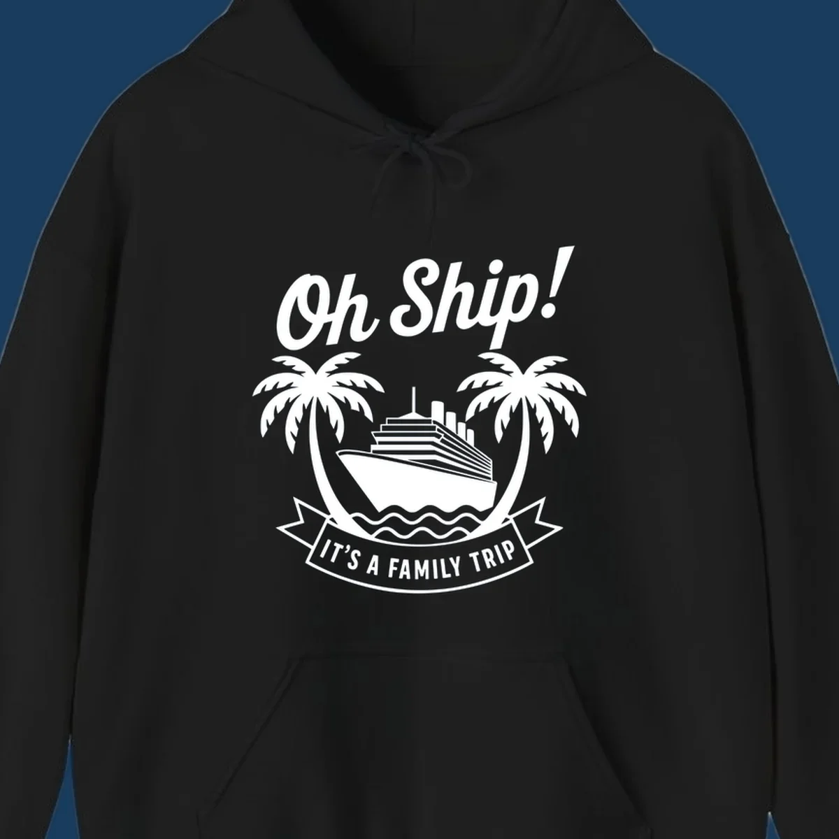 Oh Ship It's A Family Trip cruise design with ship and palm trees.